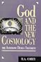 God and the New Cosmology