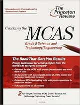 Cracking the MCAS Grade 8 Science and Technology/Engineering (Princeton Review: Cracking the MCAS)