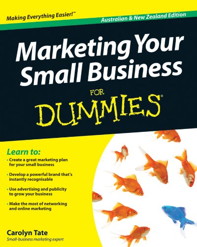 Marketing Your Small Business For Dummies (For Dummies Series)