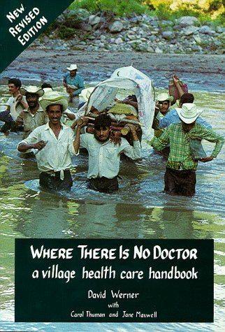 City Travel Guides Discounted  Books : Where There Is No Doctor: A Village Health Care Handbook