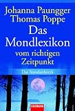 Das Mondlexikon: Vom richtigen Zeitpunkt - Johanna Paungger