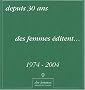 Des femmes du M.L.F. �ditent... : 30 ans d'�dition, 1974-2004