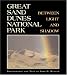 Great Sand Dunes National Park: Between Light And Shadow