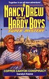Copper Canyon Conspira Cy (Nancy Drew & Hardy Boys Super Mysteries)
