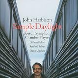 ｜John Harbison: Simple Daylight; Words From Paterson