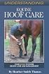 Understanding Equine Hoof Care (Horse Health Care Library)