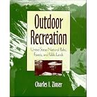 Outdoor Recreation: United States National Parks, Forests, and Public Lands by Charles I. Zinser
