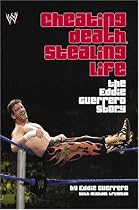 Cheating Death, Stealing Life: The Eddie Guerrero Story (WWE) (WWE)