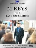 21 KEYS TO A FAST JOB SEARCH- $39.95 Limited Promotion ($395.00 Reg.)