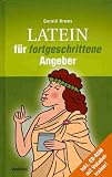 Latein f&uuml;r fortgeschrittene Angeber - Gerald Drews