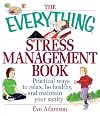 The Everything Stress Management Book: Practical Ways to Relax, Be Healthy, and Maintain Your Sanity (Everything Series)