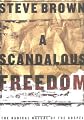 A Scandalous Freedom: The Radical Nature of the Gospel
