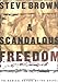A Scandalous Freedom: The Radical Nature of the Gospel