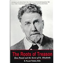 The Roots of Treason: Ezra Pound and the Secret of St. Elizabeths