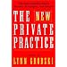 The New Private Practice: Therapist-Coaches Share Stories, Strategies and Advice