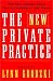 The New Private Practice: Therapist-Coaches Share Stories, Strategies and Advice