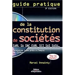 Guide pratique de la constitution de soci�t�s (1 livre + 1 CD-Rom)
