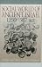 The Social World of Ancient Israel: 1250-587 BCE by Victor H. Matthews ISBN 0913573892