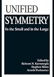 Unified symmetry : in the small and in the large