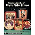 Encyclopedia of Coca Cola Trays an Unaut (Schiffer Book for Collectors)