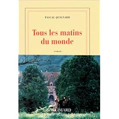 Tous les matins du monde: Roman (French Edition)