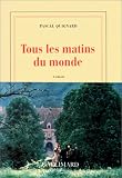 Tous les matins du monde