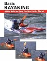 Basic Kayaking: All the Skills and Gear You Need to Get Started (Stackpole Basics)