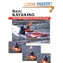 Basic Kayaking: All the Skills and Gear You Need to Get Started (Stackpole Basics)