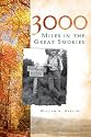 3000 Miles in the Great Smokies (Narrative Histories)
