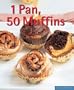 1 Pan, 50 Muffins (Quick & Easy)