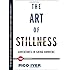 The Art of Stillness: Adventures in Going Nowhere (TED Books)