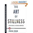 The Art of Stillness: Adventures in Going Nowhere (TED Books)