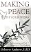 Making Peace with Your Work: An Invitation to Find Meaning In The Madness by Delorese Ambrose