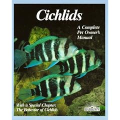 Cichlids: Purchase, Care, Feeding, Diseases, Behavior, and Breeding (Pet Owner's Manual)