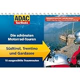 ADAC TourBooks S�dtirol und Gardasee: Die sch�nsten Motorrad-Touren: Die sch�nsten Motorrad-Touren. 16 ausgew�hlte Traumroutenvon "Frank Klose"