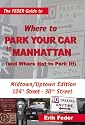 The Feder Guide to Where to Park Your Car in Manhattan (and Where Not to Park It!) - Midtown/Uptown Edition