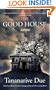 The Good House