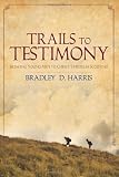 Trails to Testimony: Bringing Young Men to Christ Through Scouting