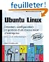 Ubuntu Linux - Cr�ation et gestion d'un r�seau local d'entreprise [2i�me �dition]