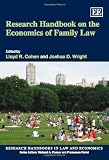 Research Handbook on the Economics of Family Law (Research Handbooks in Law and Economics Series)