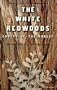 The white redwoods: Ghosts of the forest