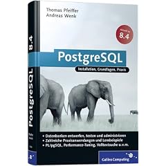 PostgreSQL 8.4: Das Praxisbuch (Galileo Computing)