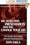 The 45 Second Presentation that Will Change Your Life
