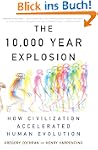 The 10,000 Year Explosion: How Civili...