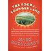 The Food of a Younger Land: A Portrait of American Food--Before the National Highway System, Before Chain Restaurants, and Before Frozen Food, When the Nation's Food Was Seasonal