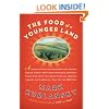 The Food of a Younger Land: A Portrait of American Food--Before the National Highway System, Before Chain Restaurants, and Before Frozen Food, When the Nation's Food Was Seasonal