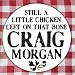 A Little Chicken Left on That Bone -- Craig Morgan