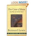 The Crisis of Islam: Holy War and Unholy Terror
