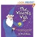 The Wizard's Wish: Or, How He Made the Yuckies Go Away - A Story About the Magic in You