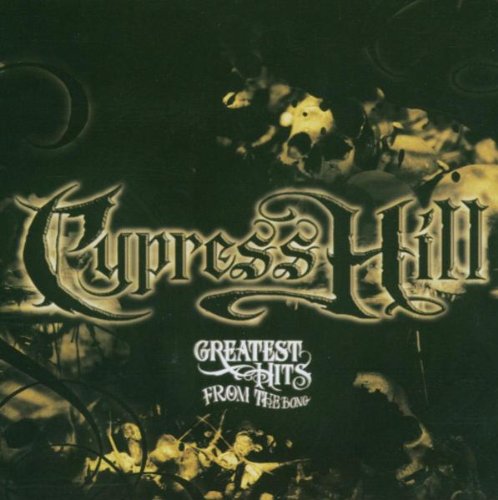 Cypress Hill - Greatest Hits From The Bong (Retail) - Zortam Music